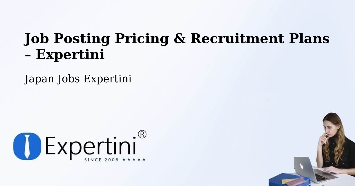 Job Posting Pricing & Recruitment Plans – Fujisawa - Fujisawa, Japan Jobs Expertini